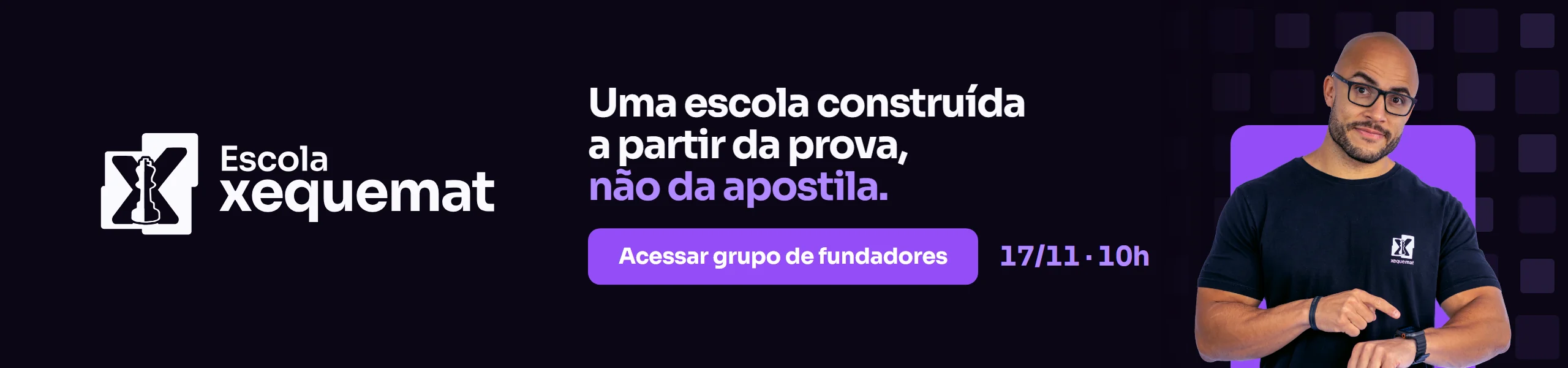 Escola xequemat. Uma escola construída a partir da prova, não da apostila. Acessar grupo de fundadores, 17/11 às 10h.